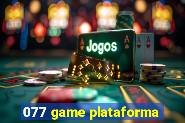 077 game plataforma