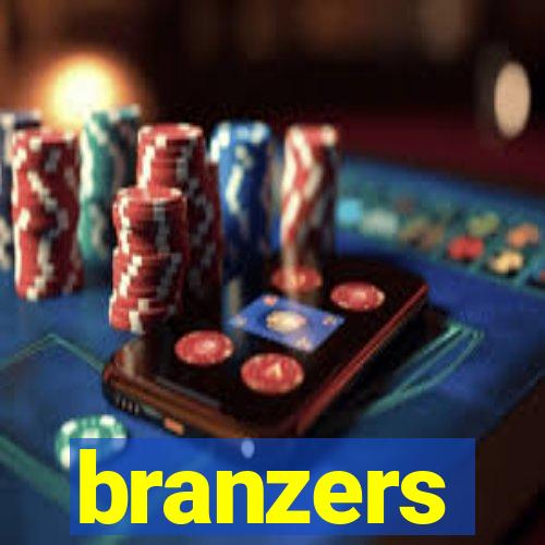 branzers