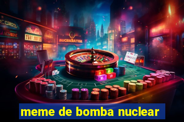 meme de bomba nuclear