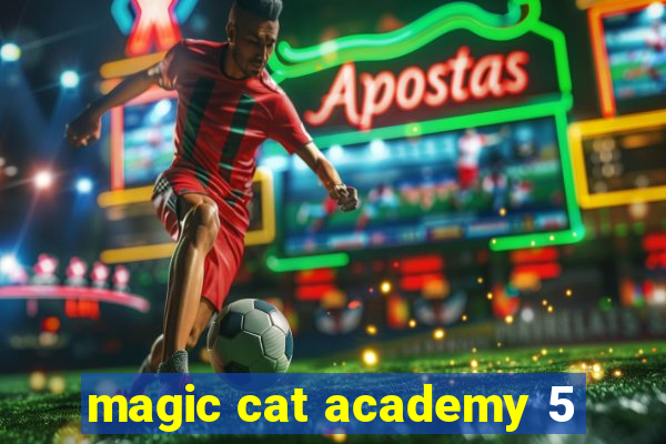 magic cat academy 5