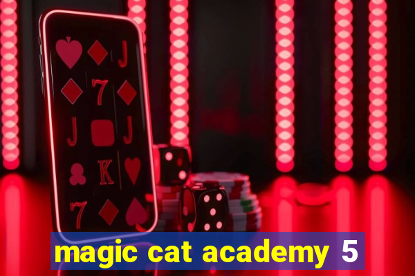 magic cat academy 5