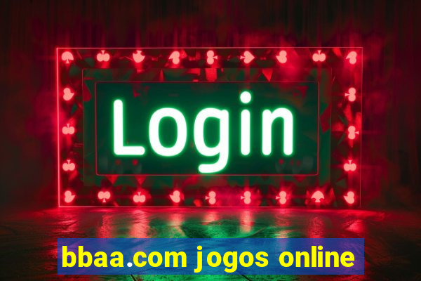 bbaa.com jogos online