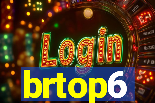 brtop6