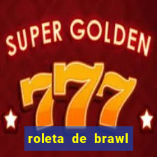 roleta de brawl stars 2024