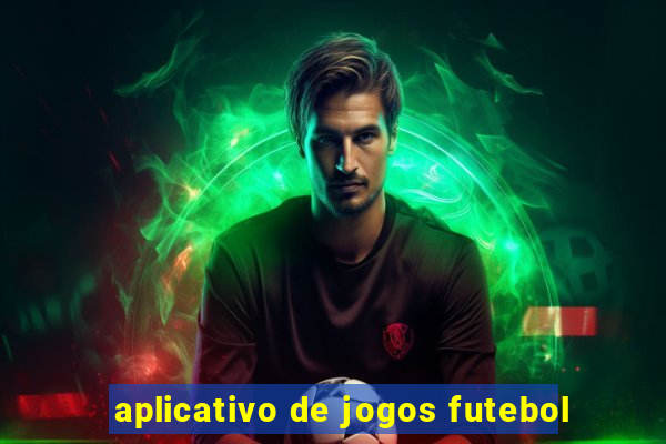 aplicativo de jogos futebol