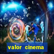 valor cinema shopping paralela