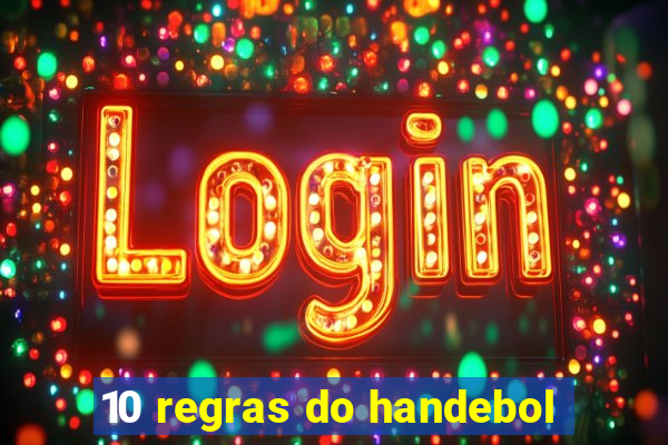 10 regras do handebol