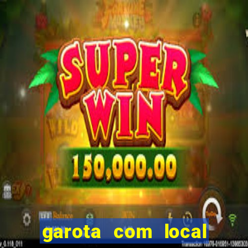 garota com local em joinville