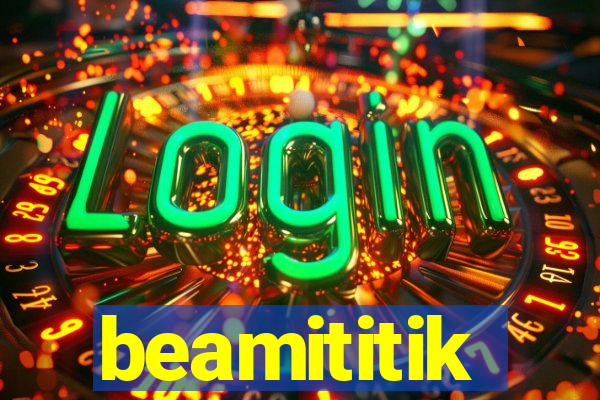 beamititik