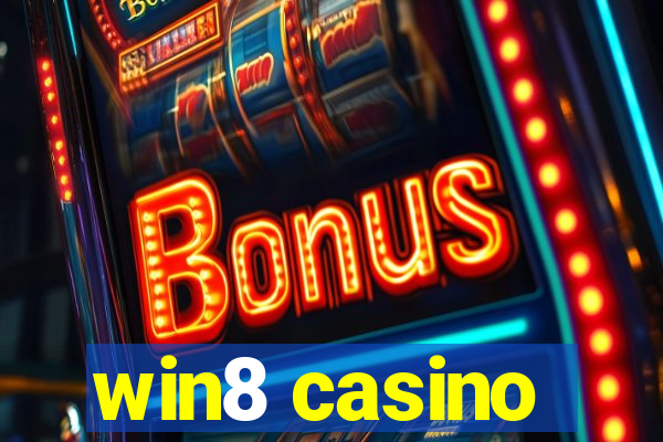 win8 casino