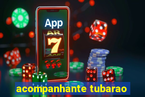 acompanhante tubarao