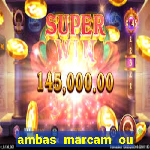 ambas marcam ou mais de 2.5