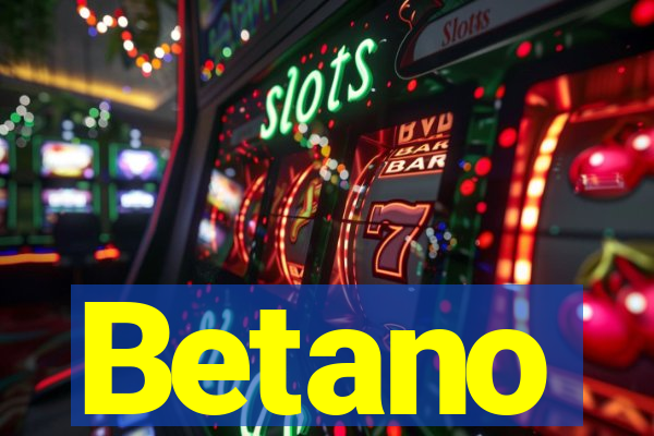 Betano