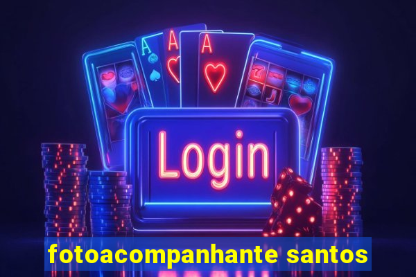 fotoacompanhante santos