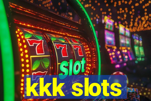 kkk slots