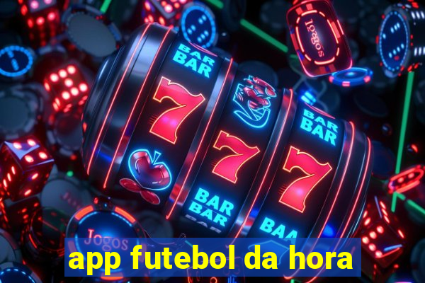 app futebol da hora