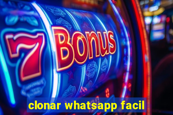 clonar whatsapp facil