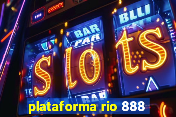 plataforma rio 888