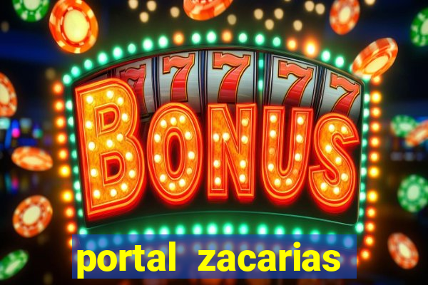 portal zacarias maior de 18