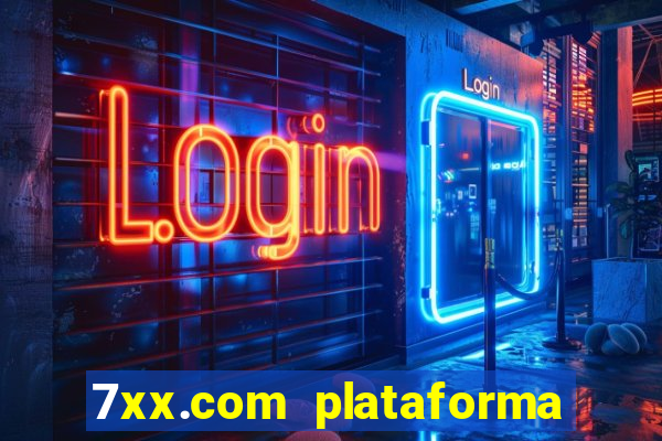 7xx.com plataforma de jogos