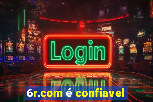 6r.com é confiavel