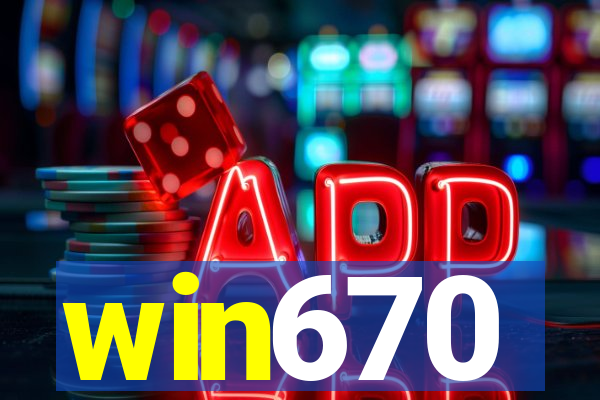 win670