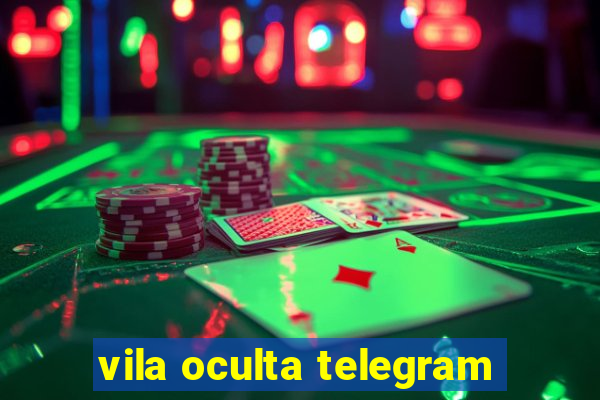 vila oculta telegram