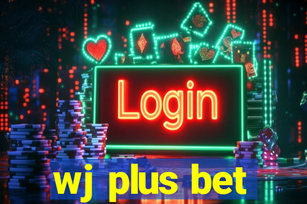 wj plus bet