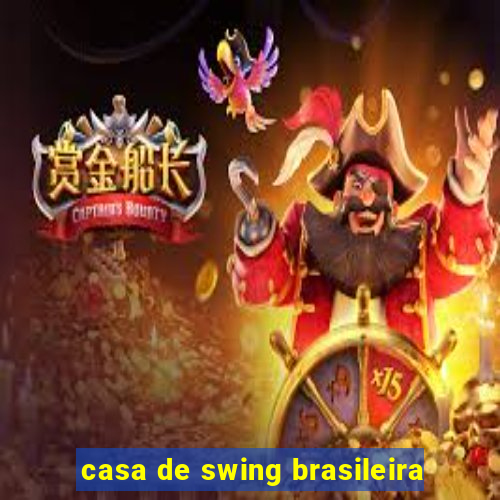 casa de swing brasileira