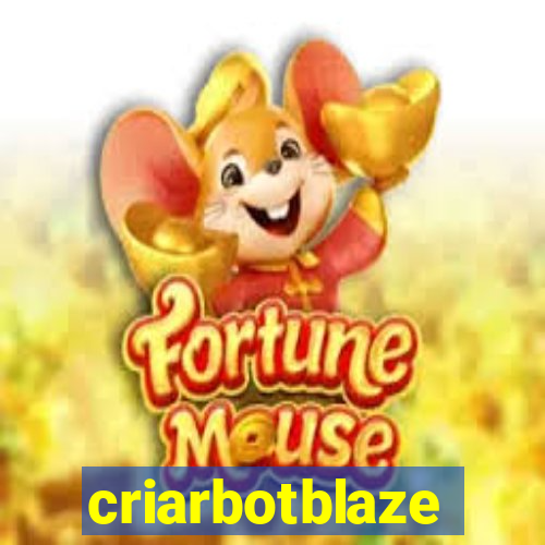 criarbotblaze