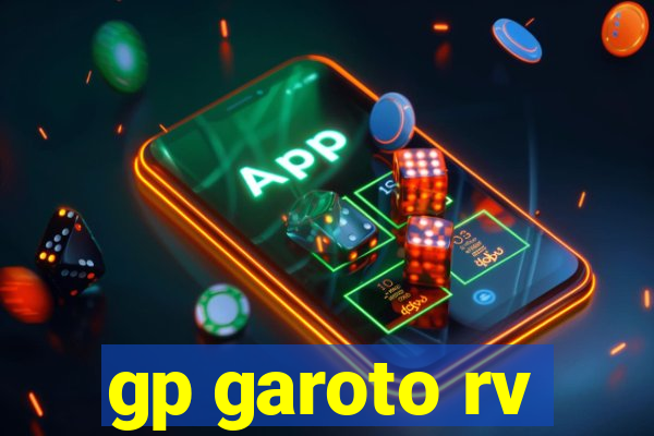 gp garoto rv