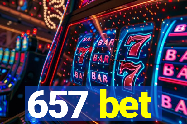 657 bet