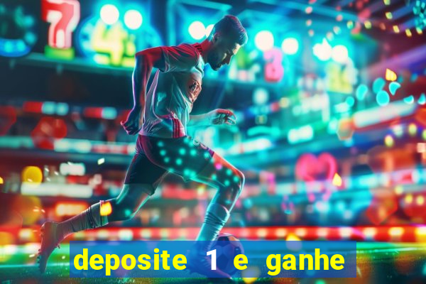 deposite 1 e ganhe 10 vai de bet