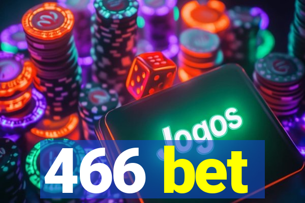 466 bet