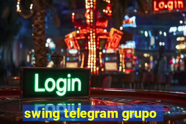 swing telegram grupo