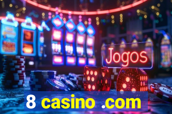 8 casino .com