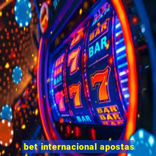 bet internacional apostas