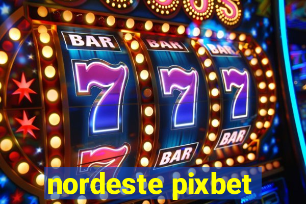 nordeste pixbet