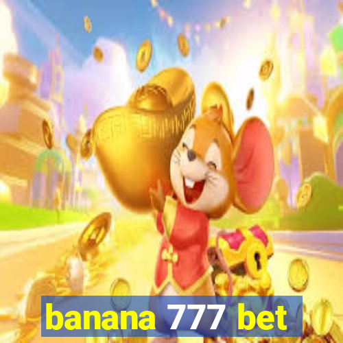 banana 777 bet