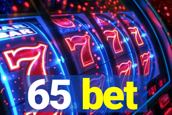 65 bet