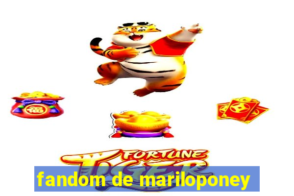 fandom de mariloponey