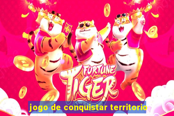 jogo de conquistar territorio