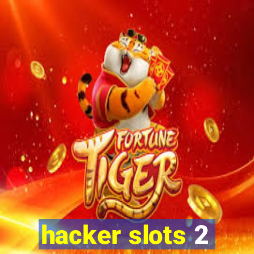 hacker slots 2