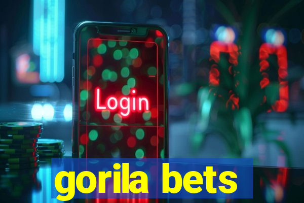 gorila bets