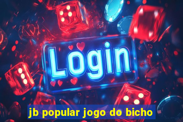 jb popular jogo do bicho