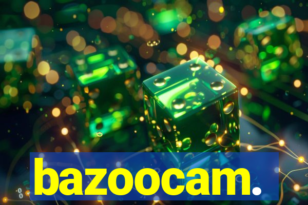 bazoocam.