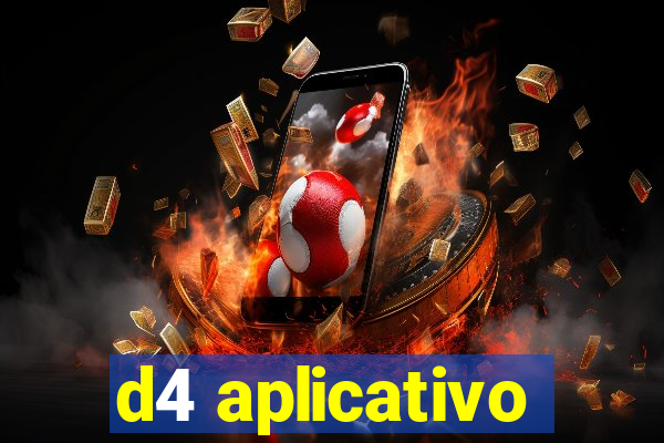 d4 aplicativo