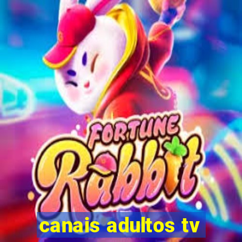 canais adultos tv