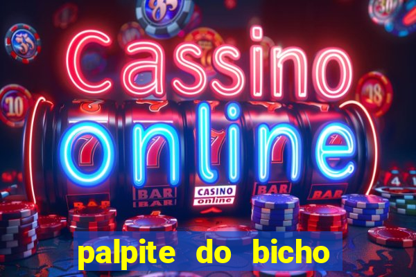 palpite do bicho deu no poste