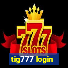 tig777 login